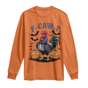 F Caw F Halloween Chicken Skeleton Long Sleeve Shirt Spooky Funny Rooster Meme TS02 Orange Print Your Wear