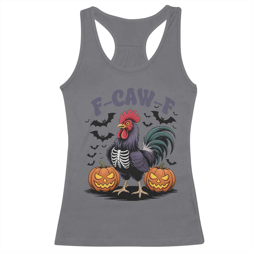 F Caw F Halloween Chicken Skeleton Racerback Tank Top Spooky Funny Rooster Meme TS02 Charcoal Print Your Wear