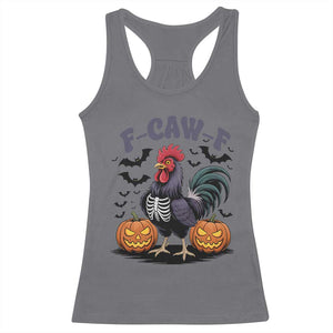 F Caw F Halloween Chicken Skeleton Racerback Tank Top Spooky Funny Rooster Meme TS02 Charcoal Print Your Wear