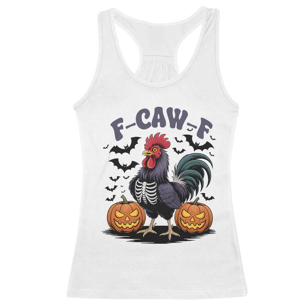 F Caw F Halloween Chicken Skeleton Racerback Tank Top Spooky Funny Rooster Meme TS02 White Print Your Wear