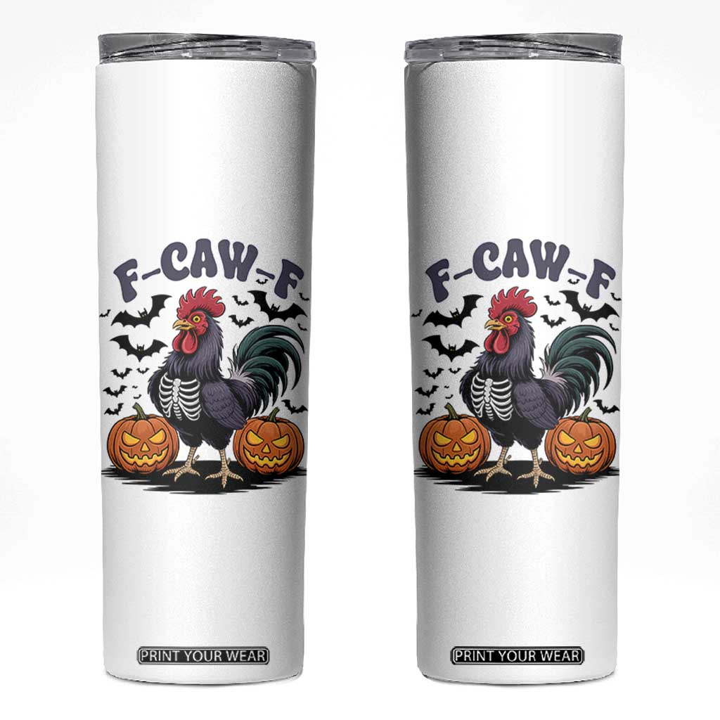 F Caw F Halloween Chicken Skeleton Skinny Tumbler Spooky Funny Rooster Meme TS02 White Print Your Wear