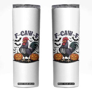 F Caw F Halloween Chicken Skeleton Skinny Tumbler Spooky Funny Rooster Meme TS02 White Print Your Wear