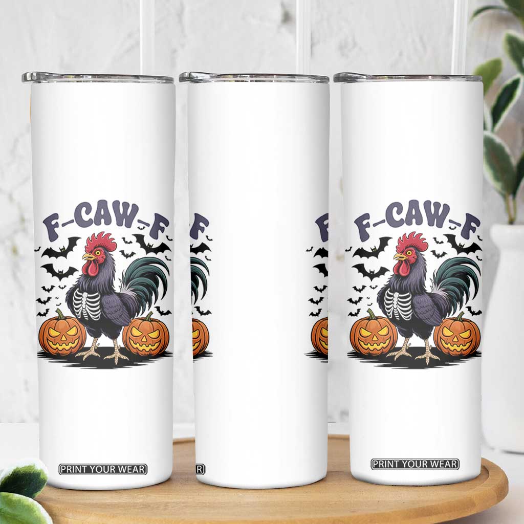 F Caw F Halloween Chicken Skeleton Skinny Tumbler Spooky Funny Rooster Meme TS02 Print Your Wear
