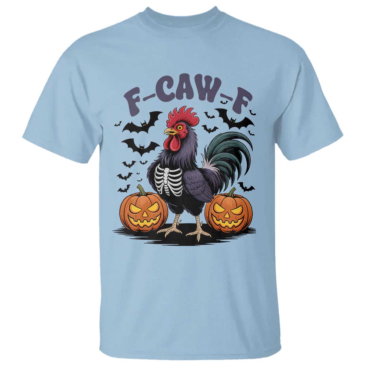 F Caw F Halloween Chicken Skeleton T Shirt Spooky Funny Rooster Meme TS02 Light Blue Print Your Wear