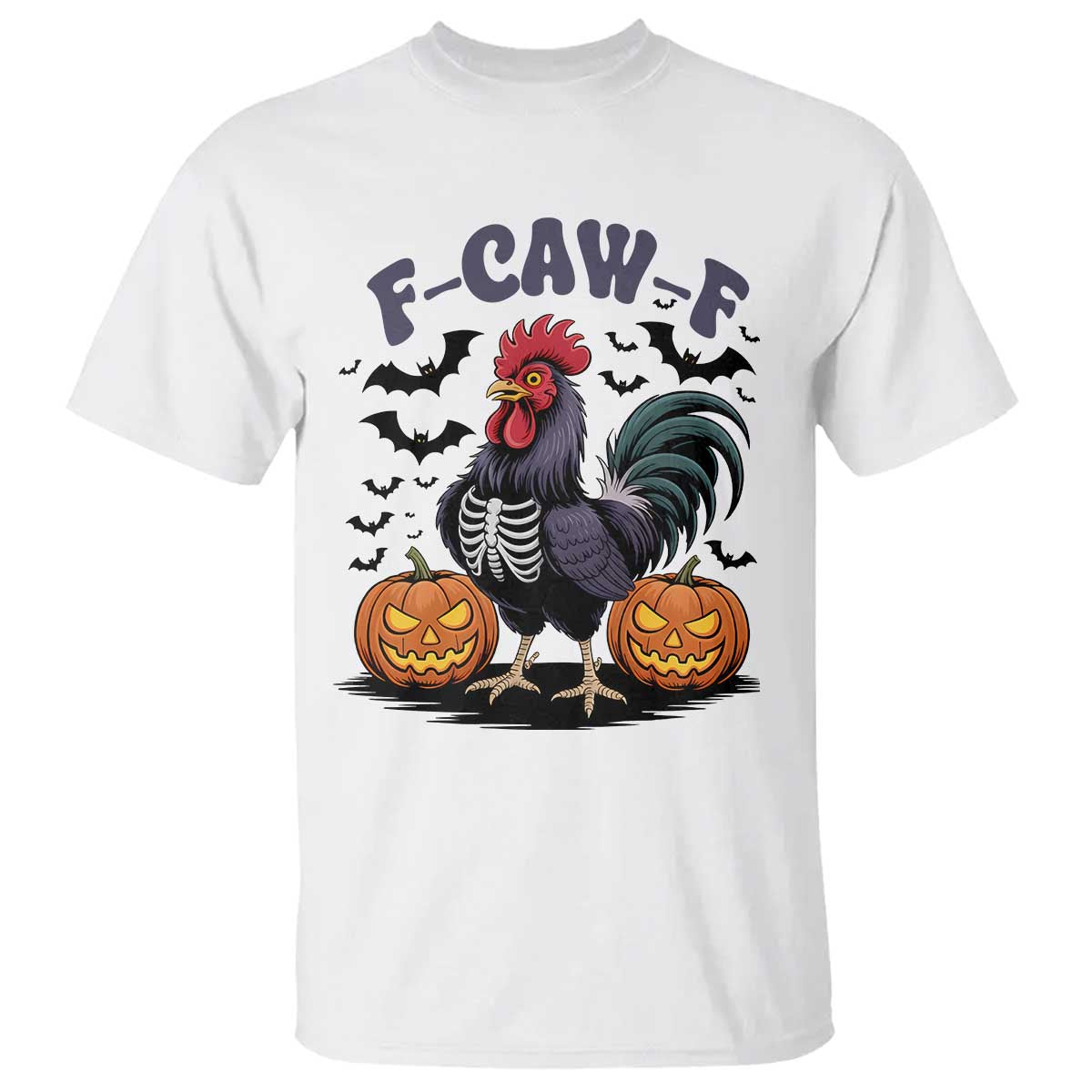 F Caw F Halloween Chicken Skeleton T Shirt Spooky Funny Rooster Meme TS02 White Print Your Wear