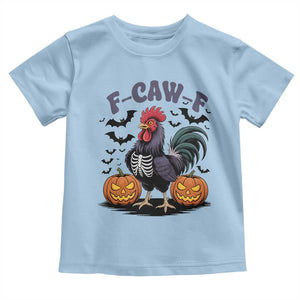 F Caw F Halloween Chicken Skeleton Toddler T Shirt Spooky Funny Rooster Meme TS02 Light Blue Print Your Wear