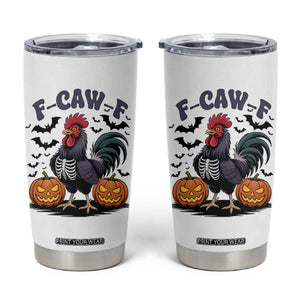 F Caw F Halloween Chicken Skeleton Tumbler Cup Spooky Funny Rooster Meme TS02 White Print Your Wear