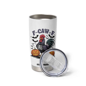 F Caw F Halloween Chicken Skeleton Tumbler Cup Spooky Funny Rooster Meme TS02 Print Your Wear