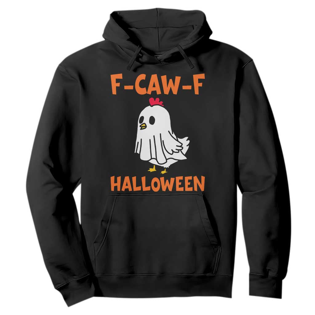 F Caw F Ghost Chicken Costume Hoodie Funny Cute Halloween Poultry Lover TS02 Black Print Your Wear