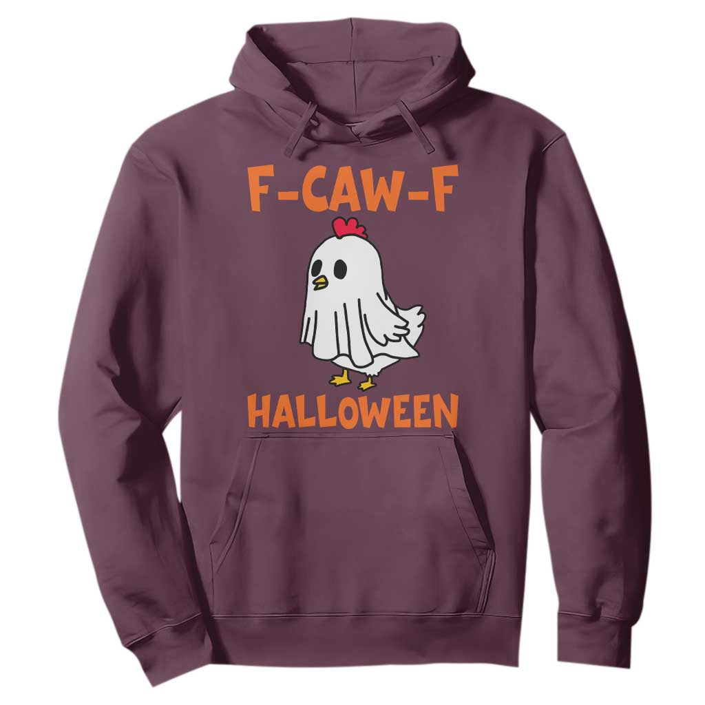 F Caw F Ghost Chicken Costume Hoodie Funny Cute Halloween Poultry Lover TS02 Maroon Print Your Wear