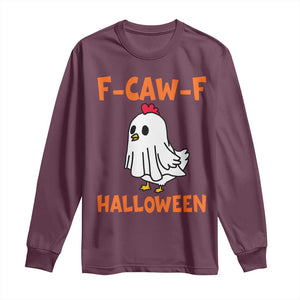 F Caw F Ghost Chicken Costume Long Sleeve Shirt Funny Cute Halloween Poultry Lover TS02 Maroon Print Your Wear