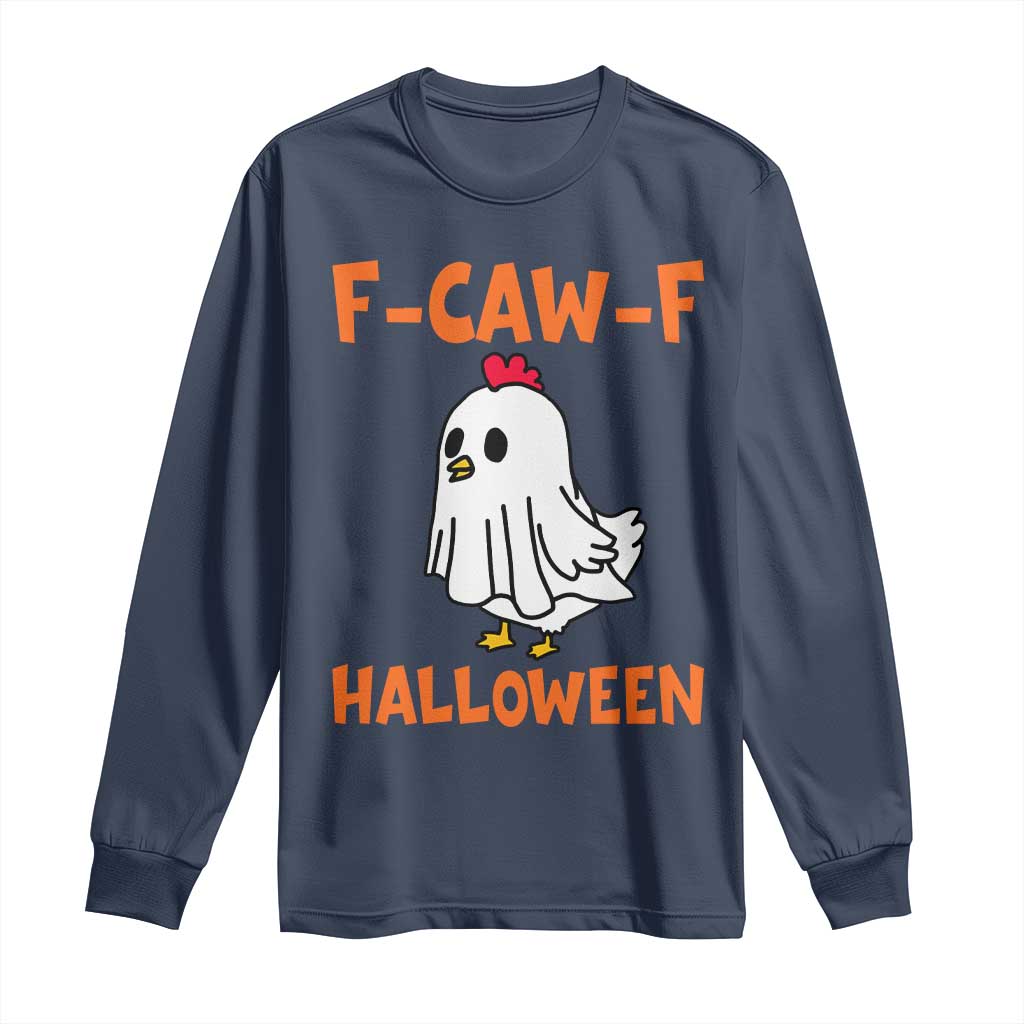 F Caw F Ghost Chicken Costume Long Sleeve Shirt Funny Cute Halloween Poultry Lover TS02 Navy Print Your Wear