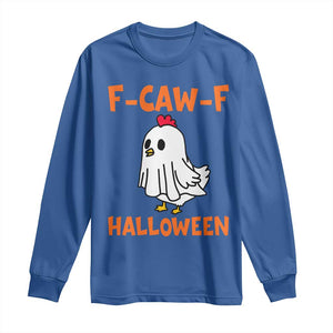 F Caw F Ghost Chicken Costume Long Sleeve Shirt Funny Cute Halloween Poultry Lover TS02 Royal Blue Print Your Wear