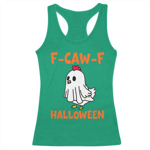 F Caw F Ghost Chicken Costume Racerback Tank Top Funny Cute Halloween Poultry Lover TS02 Irish Green Print Your Wear