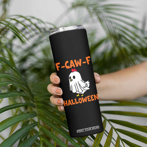 F Caw F Ghost Chicken Costume Skinny Tumbler Funny Cute Halloween Poultry Lover TS02 Print Your Wear