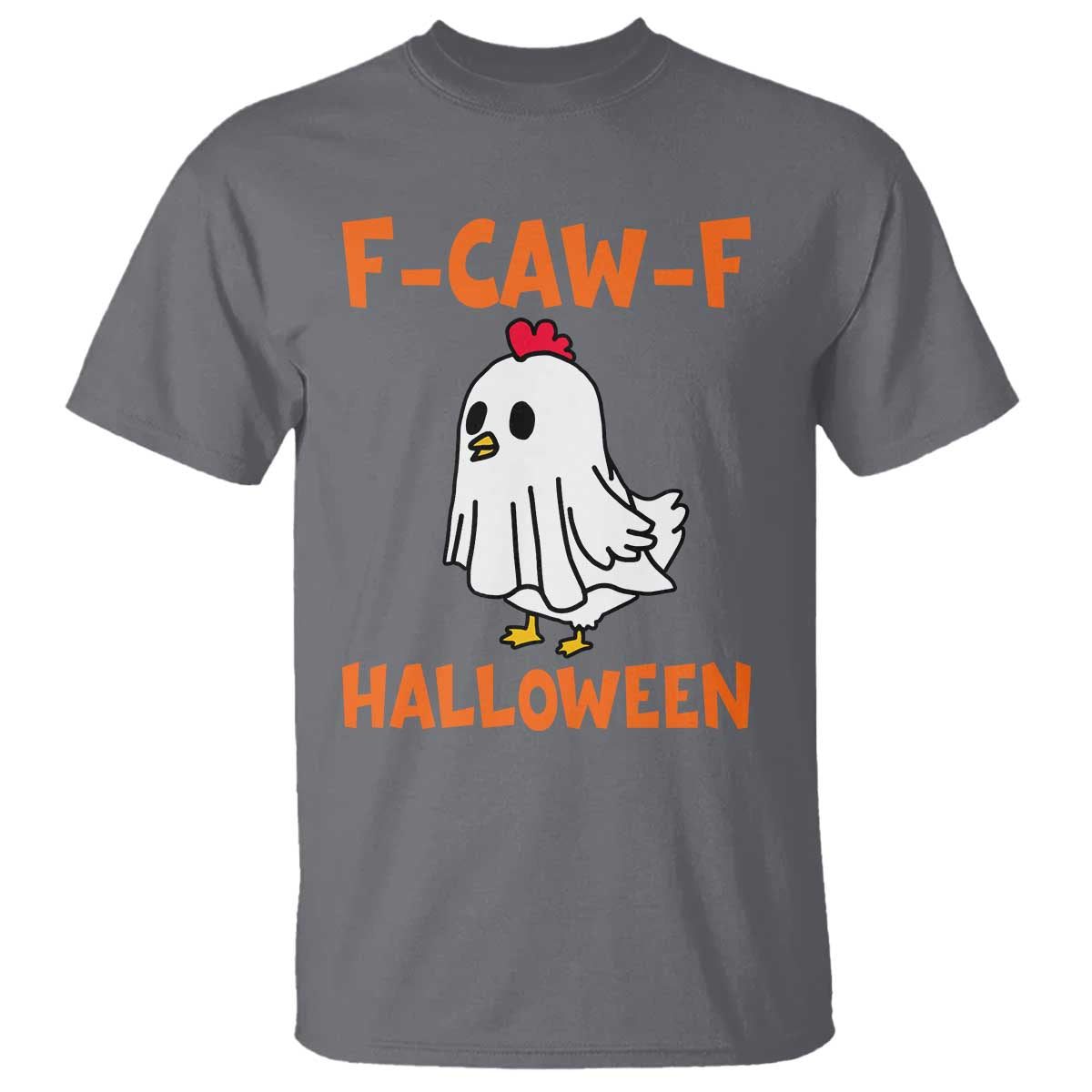 F Caw F Ghost Chicken Costume T Shirt Funny Cute Halloween Poultry Lover TS02 Charcoal Print Your Wear