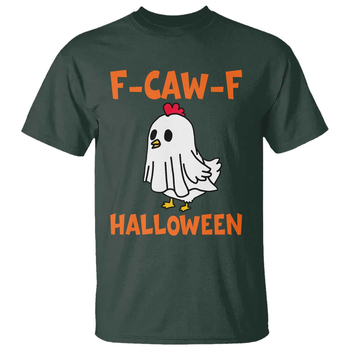 F Caw F Ghost Chicken Costume T Shirt Funny Cute Halloween Poultry Lover TS02 Dark Forest Green Print Your Wear
