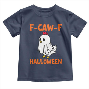 F Caw F Ghost Chicken Costume Toddler T Shirt Funny Cute Halloween Poultry Lover TS02 Navy Print Your Wear