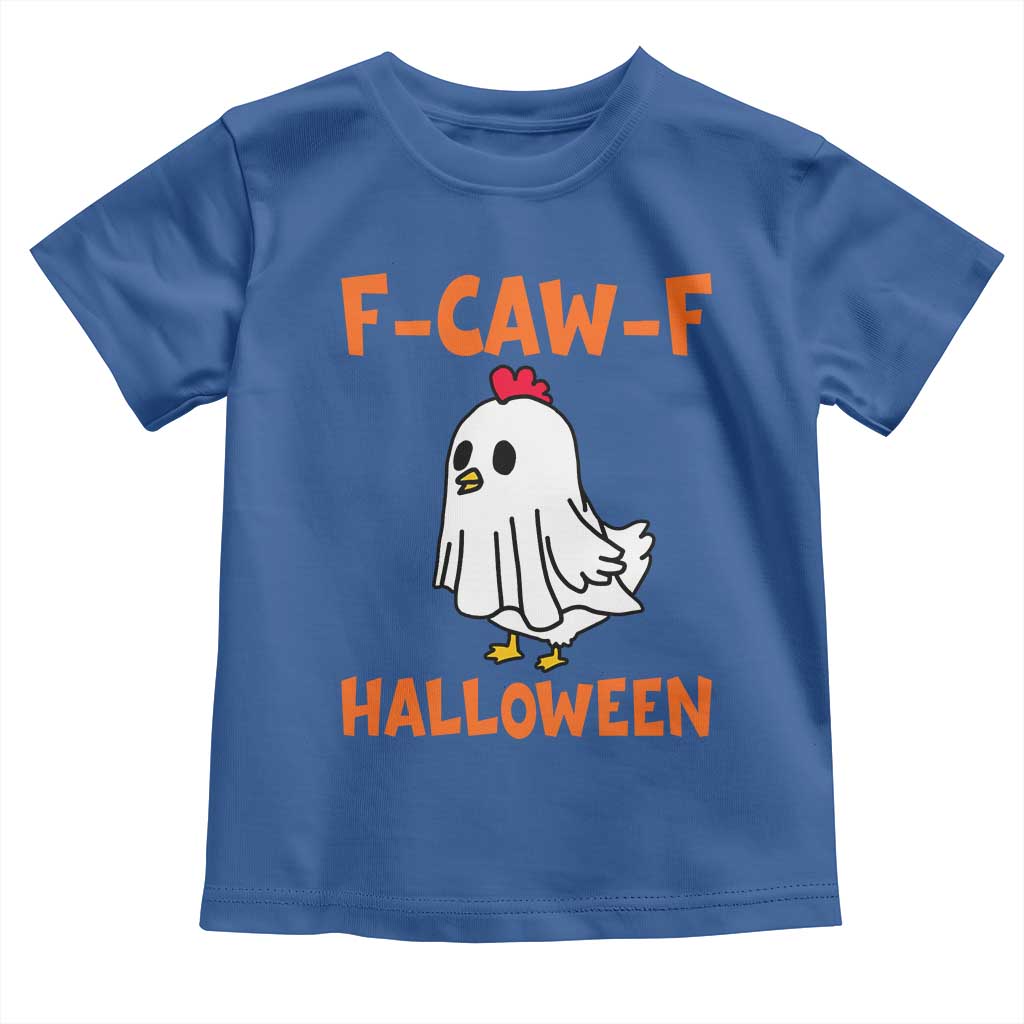 F Caw F Ghost Chicken Costume Toddler T Shirt Funny Cute Halloween Poultry Lover TS02 Royal Blue Print Your Wear