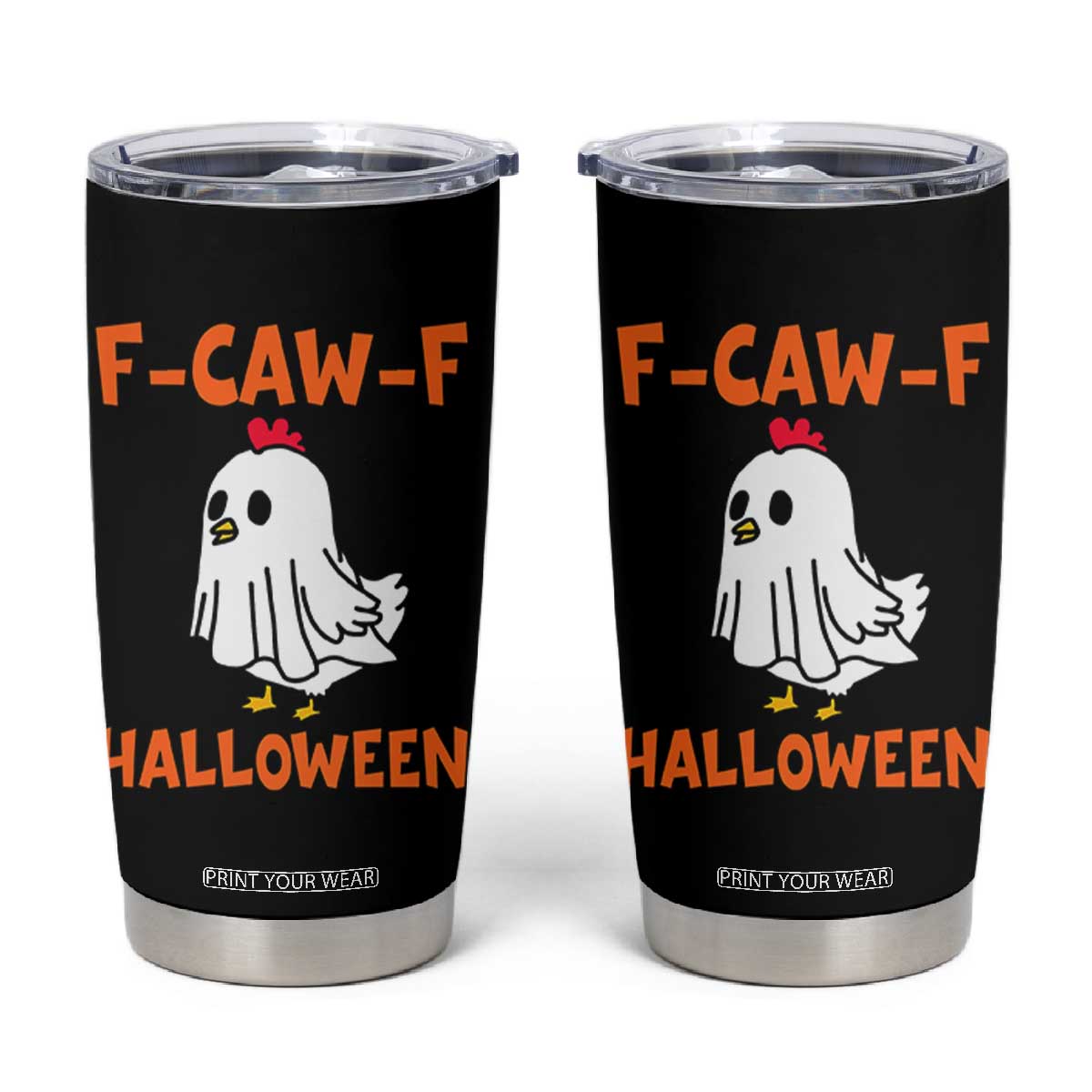 F Caw F Ghost Chicken Costume Tumbler Cup Funny Cute Halloween Poultry Lover TS02 Black Print Your Wear