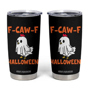 F Caw F Ghost Chicken Costume Tumbler Cup Funny Cute Halloween Poultry Lover TS02 Black Print Your Wear