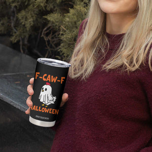 F Caw F Ghost Chicken Costume Tumbler Cup Funny Cute Halloween Poultry Lover TS02 Print Your Wear