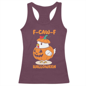 F Caw F Chicken Cute Halloween Costume Racerback Tank Top Funny Jack O LAttern Poultry Meme Fall Vibes TS02 Maroon Print Your Wear