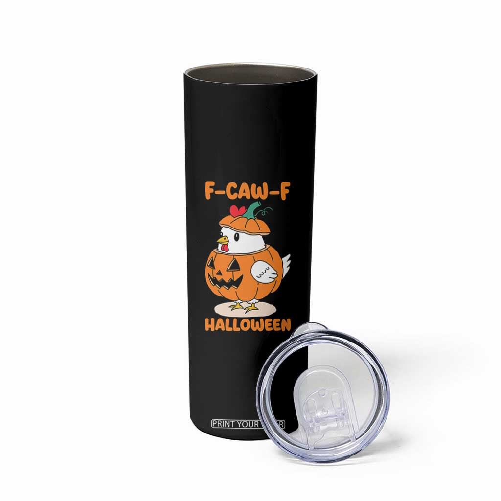 F Caw F Chicken Cute Halloween Costume Skinny Tumbler Funny Jack O LAttern Poultry Meme Fall Vibes TS02 Print Your Wear