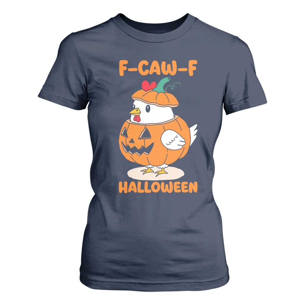 F Caw F Chicken Cute Halloween Costume T Shirt For Women Funny Jack O LAttern Poultry Meme Fall Vibes TS02 Navy Print Your Wear