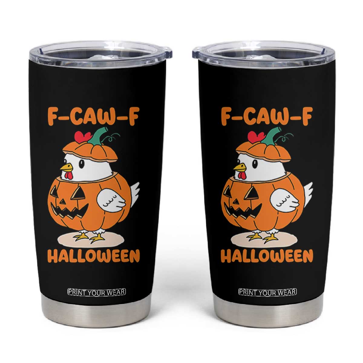F Caw F Chicken Cute Halloween Costume Tumbler Cup Funny Jack O LAttern Poultry Meme Fall Vibes TS02 Black Print Your Wear