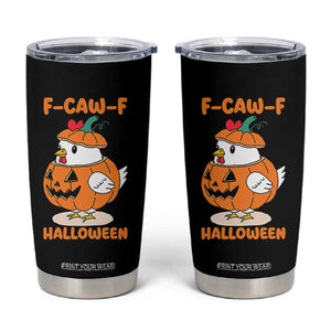 F Caw F Chicken Cute Halloween Costume Tumbler Cup Funny Jack O LAttern Poultry Meme Fall Vibes TS02 Black Print Your Wear