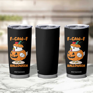F Caw F Chicken Cute Halloween Costume Tumbler Cup Funny Jack O LAttern Poultry Meme Fall Vibes TS02 Print Your Wear