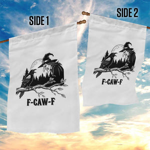 F Caw F Gothic Raven and Witch Garden Flag Funny Halloween Spooky October Vibes TS02 Print Your Wear