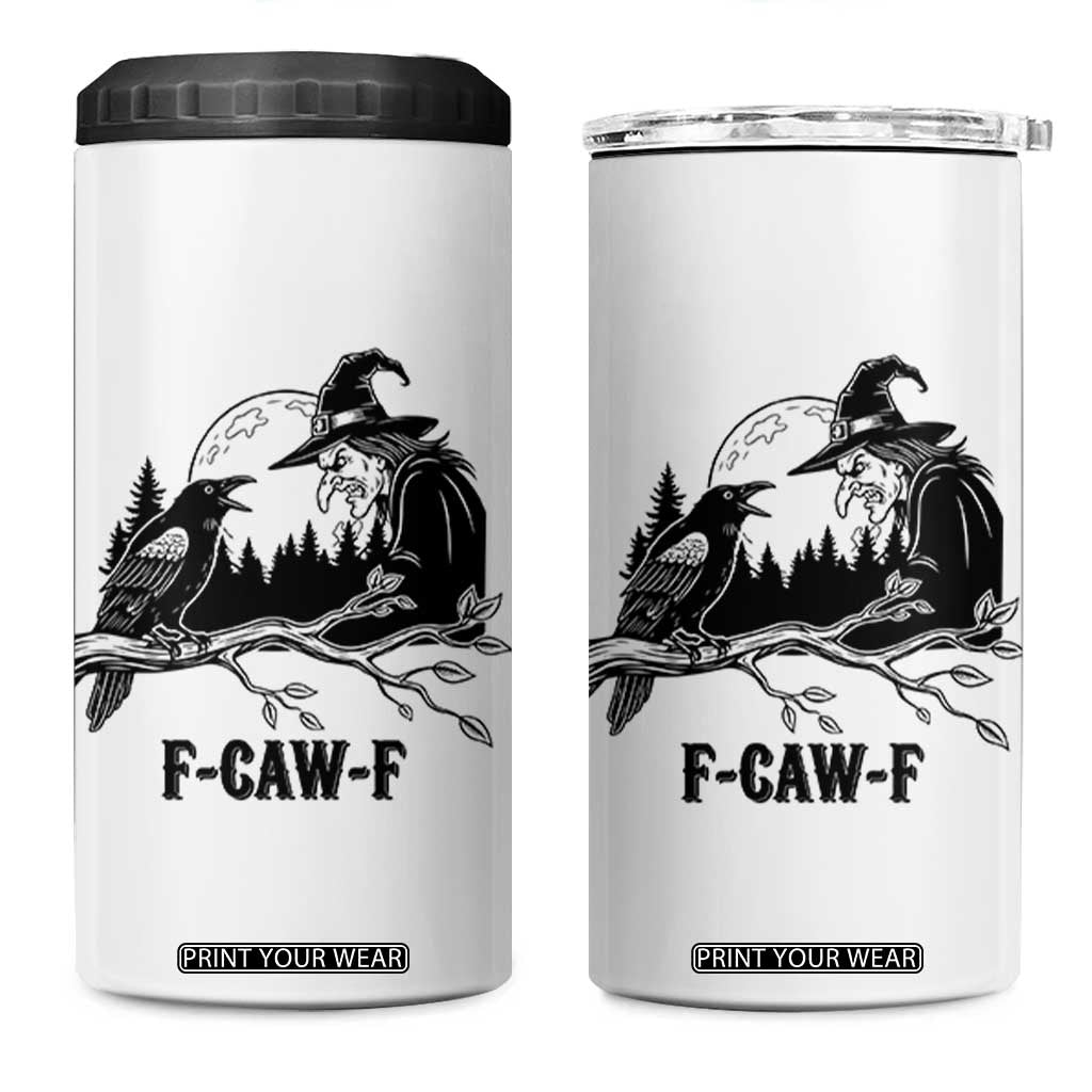 F Caw F Gothic Raven and Witch 4 in 1 Can Cooler Tumbler Funny Halloween Spooky October Vibes TS02 One Size: 16 oz White Print Your Wear