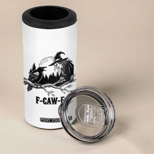 F Caw F Gothic Raven and Witch 4 in 1 Can Cooler Tumbler Funny Halloween Spooky October Vibes TS02 Print Your Wear