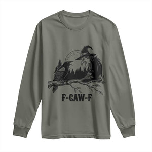 F Caw F Gothic Raven and Witch Long Sleeve Shirt Funny Halloween Spooky October Vibes TS02 Military Green Print Your Wear
