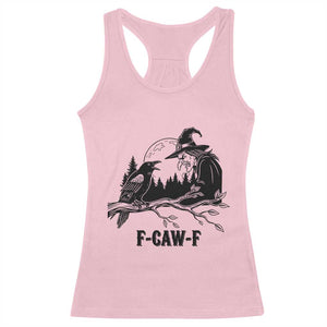 F Caw F Gothic Raven and Witch Racerback Tank Top Funny Halloween Spooky October Vibes TS02 Light Pink Print Your Wear