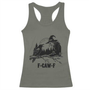 F Caw F Gothic Raven and Witch Racerback Tank Top Funny Halloween Spooky October Vibes TS02 Military Green Print Your Wear