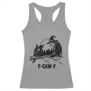 F Caw F Gothic Raven and Witch Racerback Tank Top Funny Halloween Spooky October Vibes TS02 Sport Gray Print Your Wear