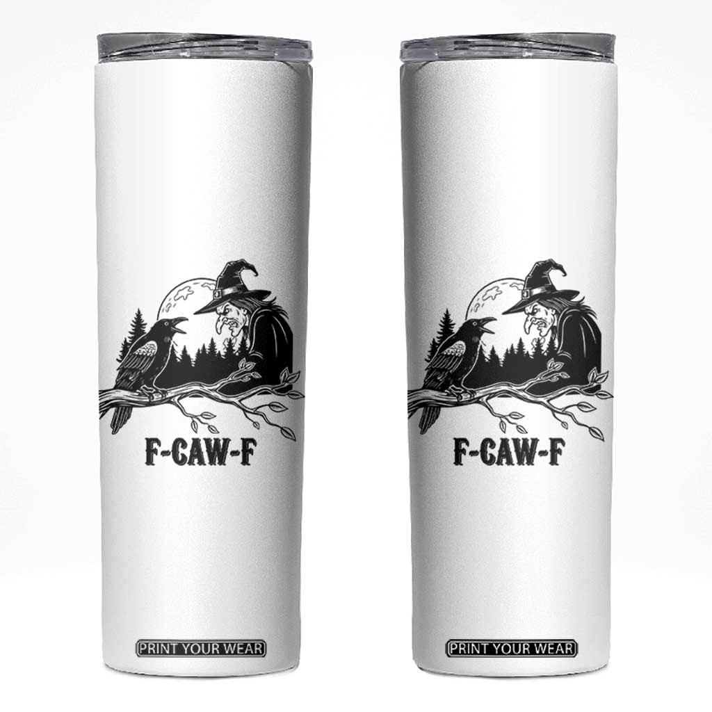 F Caw F Gothic Raven and Witch Skinny Tumbler Funny Halloween Spooky October Vibes TS02 White Print Your Wear