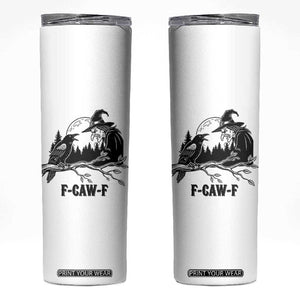 F Caw F Gothic Raven and Witch Skinny Tumbler Funny Halloween Spooky October Vibes TS02 White Print Your Wear