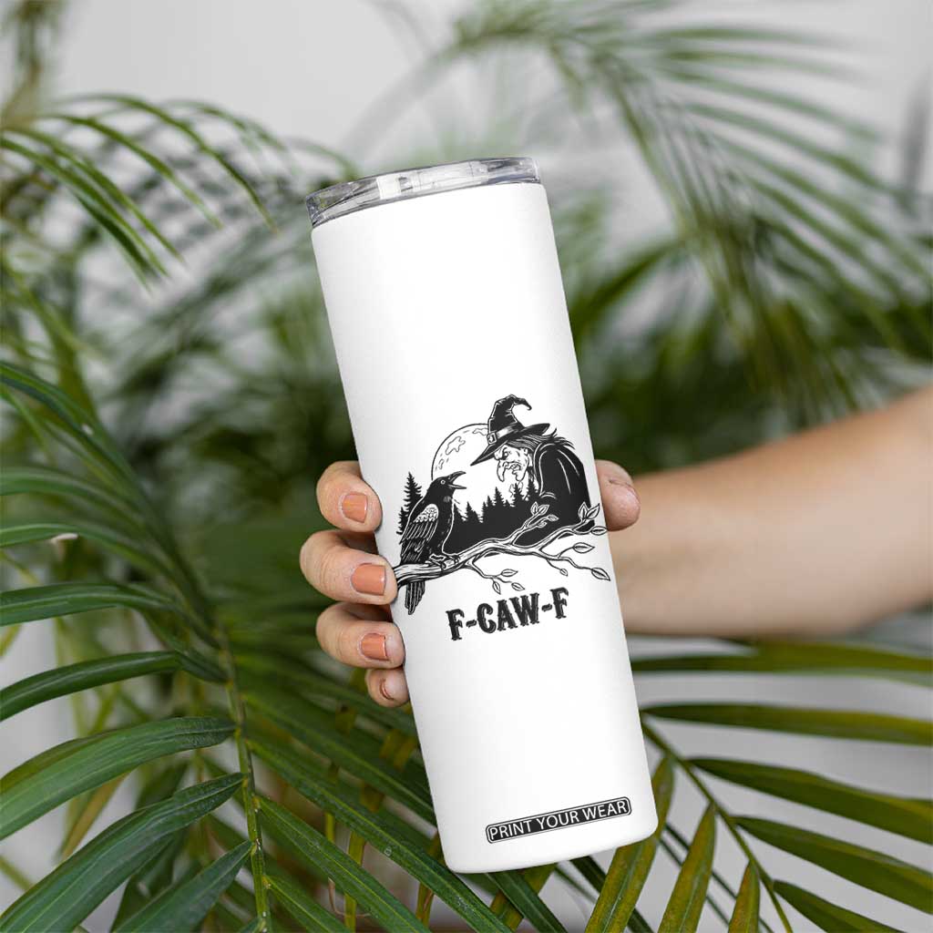 F Caw F Gothic Raven and Witch Skinny Tumbler Funny Halloween Spooky October Vibes TS02 Print Your Wear