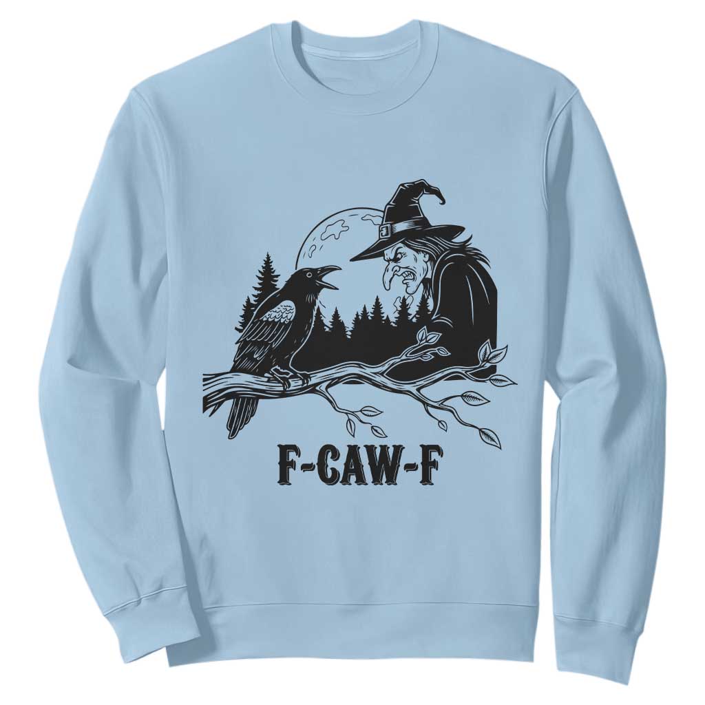 F Caw F Gothic Raven and Witch Sweatshirt Funny Halloween Spooky October Vibes TS02 Light Blue Print Your Wear