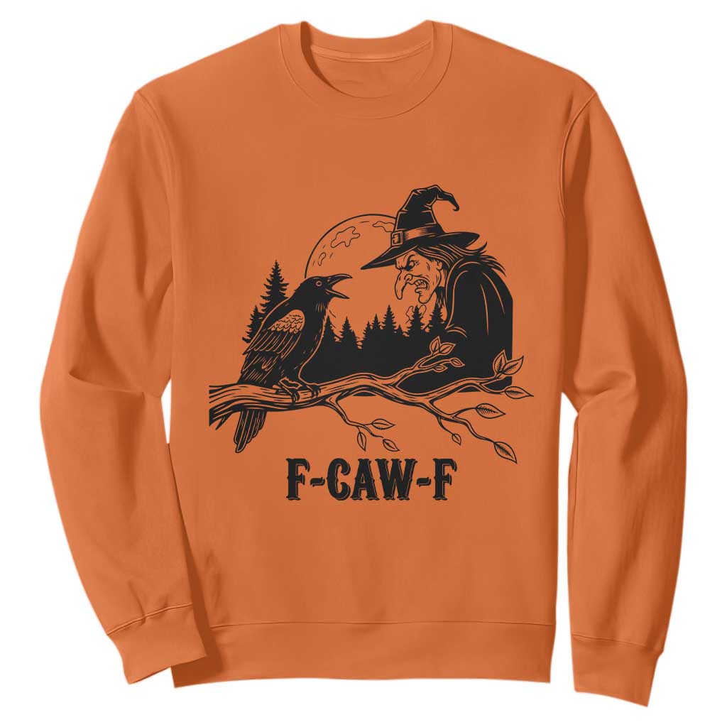 F Caw F Gothic Raven and Witch Sweatshirt Funny Halloween Spooky October Vibes TS02 Orange Print Your Wear