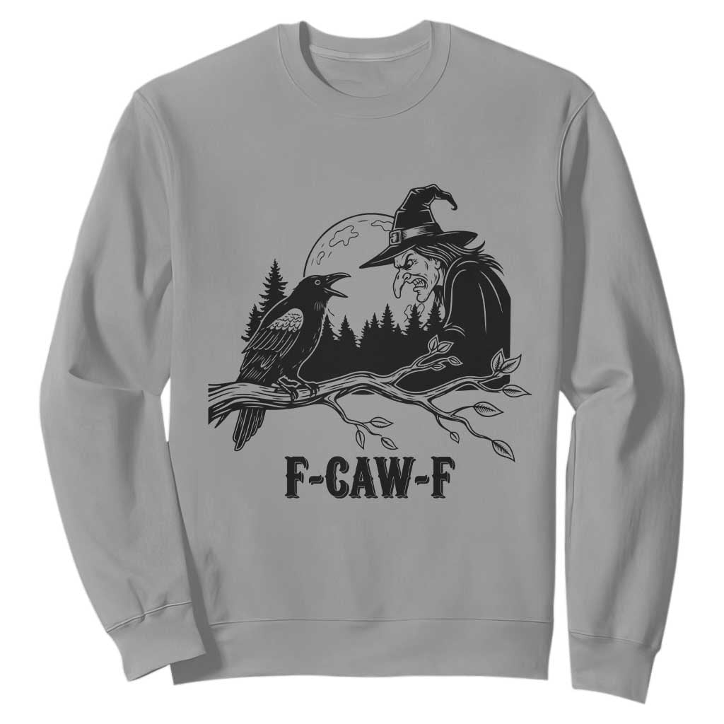 F Caw F Gothic Raven and Witch Sweatshirt Funny Halloween Spooky October Vibes TS02 Sport Gray Print Your Wear
