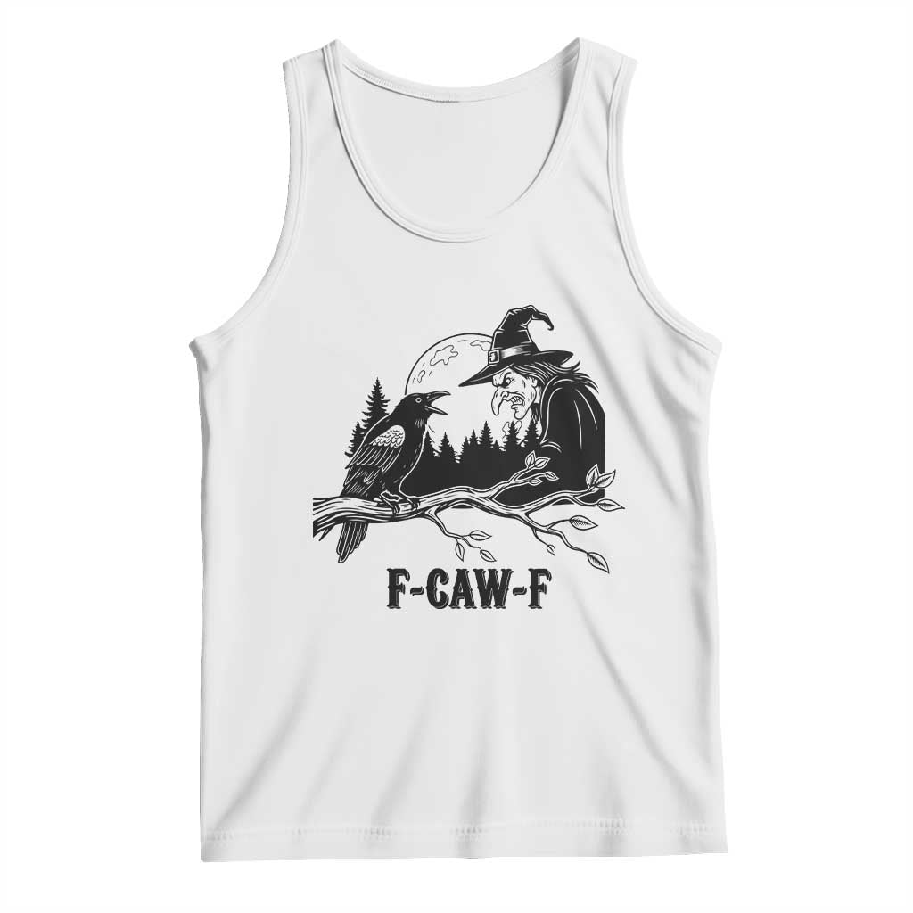 F Caw F Gothic Raven and Witch Tank Top Funny Halloween Spooky October Vibes TS02 White Print Your Wear