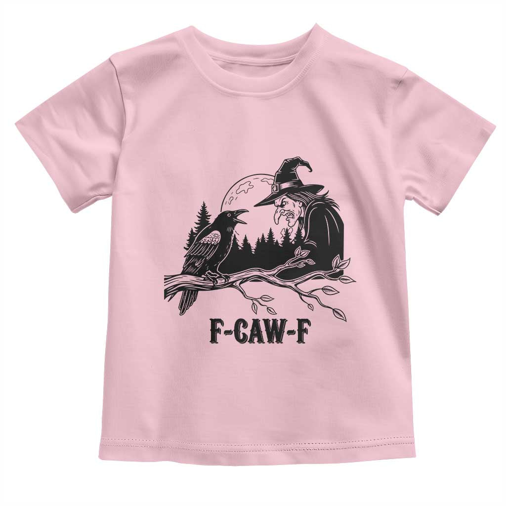F Caw F Gothic Raven and Witch Toddler T Shirt Funny Halloween Spooky October Vibes TS02 Light Pink Print Your Wear