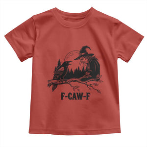 F Caw F Gothic Raven and Witch Toddler T Shirt Funny Halloween Spooky October Vibes TS02 Red Print Your Wear
