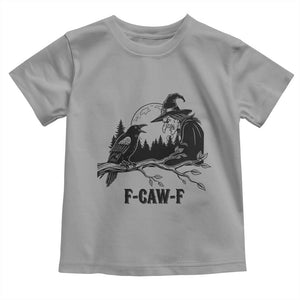 F Caw F Gothic Raven and Witch Toddler T Shirt Funny Halloween Spooky October Vibes TS02 Sport Gray Print Your Wear