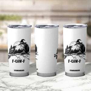 F Caw F Gothic Raven and Witch Tumbler Cup Funny Halloween Spooky October Vibes TS02 Print Your Wear